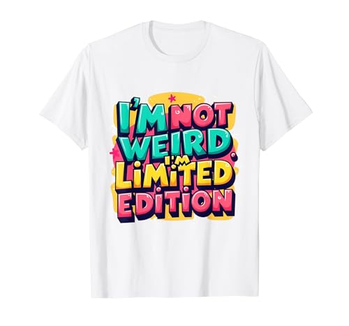 Image of I’m Not Weird I’m Limited Edition Funny Quote T-Shirt, Men, White, 4X-Large