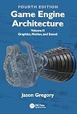 Game Engine Architecture: Volume II, Graphics, Motion, and Sound