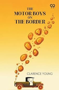 The Motor Boys On The Border