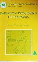 Radiation Processing of Polymers 1569900965 Book Cover