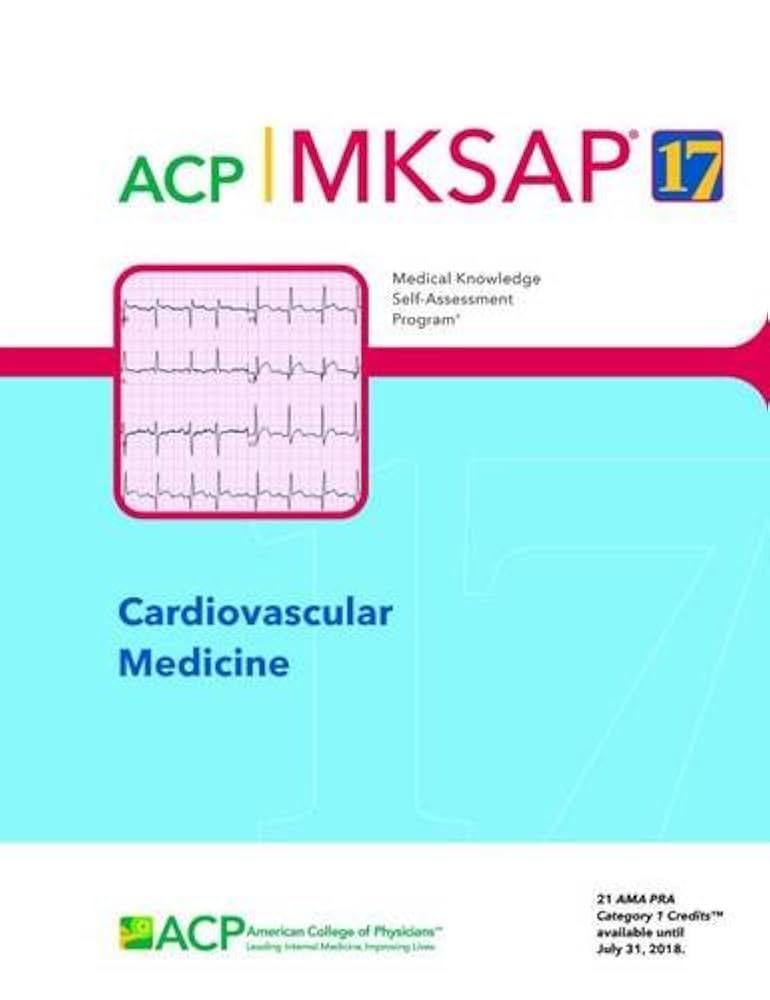MKSAP (R) 17 Cardiovascular Medicine: Andrew Wang
