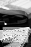 Poetic Maturation: A Growth within Words