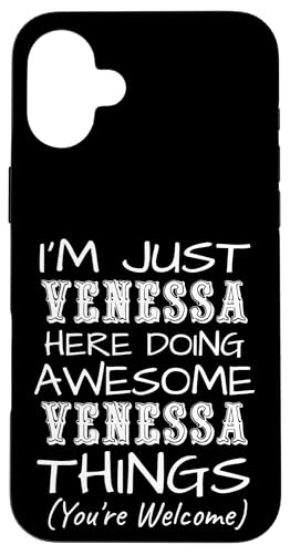 Just Venessa Here Doing Venessa Things ���O �X�}�z�P�[�X iPhone 16 Plus �p