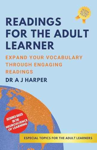 Readings for the adult learner: Expand your vocabulary through engaging readings (Intermediate English Stories, English Learning for Adults, English ... Builder, Short Stories for English Learners)