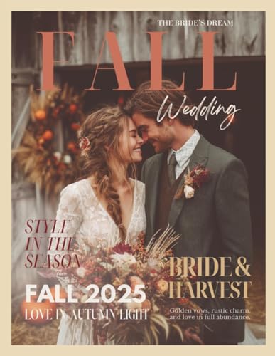 The Bride’s Dream Fall Wedding Magazine: A Modern Bridal Autumn