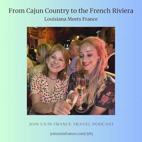 From Cajun Country to the French Riviera: Louisiana Meets France