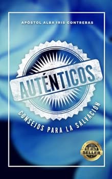 Auténticos: Consejos Para La Salvación