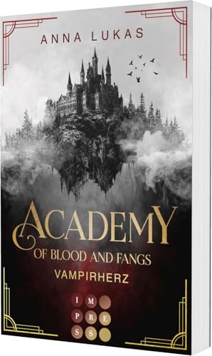 Academy of Blood and Fangs 1: Vampirherz: Fesselnde Slow Burn Romantasy an einer duesteren Vampirjaeger-Academy in Rumaenien