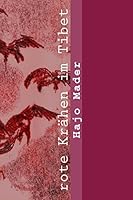 rote Kraehen im Tibet 1507647417 Book Cover