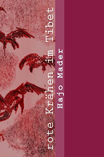 rote Kraehen im Tibet (German Edition)