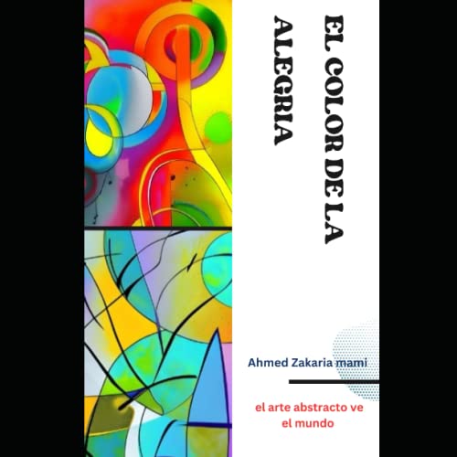 El color de la Alegria (Abstract Artwork) (Spanish Edition)