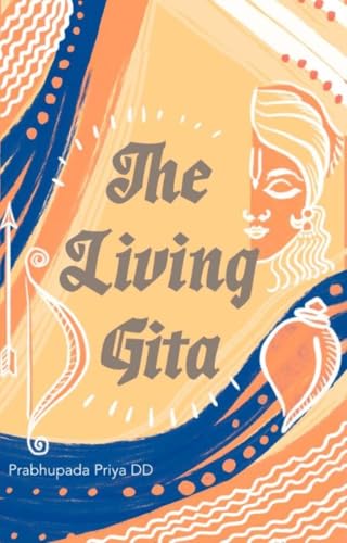 The Living Gita: A Bhagavad-gita for Our Time