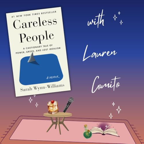 Careless People by Sarah Wynn-Williams with Lauren Comito
