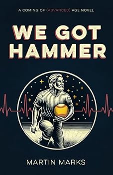 Paperback We Got Hammer: A Coming of (Advanced) Age Novel Book