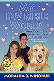 My Invisible World: Life With My Brother, His Disability and His Service Dog