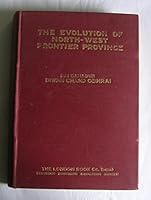The evolution of North-West Frontier Province B00EBBZEMS Book Cover