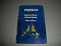 Yojokun: Japanese Secret of Good Health B0006CAC4Q Book Cover