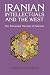 Iranian Intellectuals and the West: The Tormented Triumph of Nativism (Modern Intellectual and Political History of the Middle East)