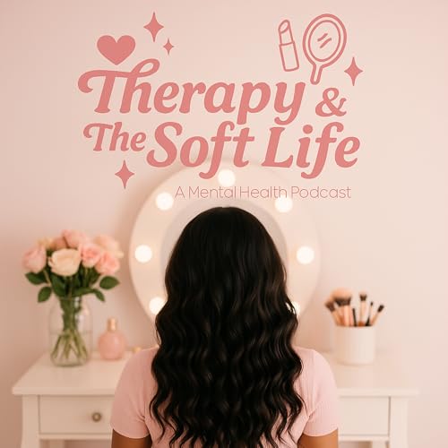 Page de couverture de Therapy & The Soft Life