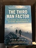 The Third Man Factor: The Secret To Survival In Extreme Environments