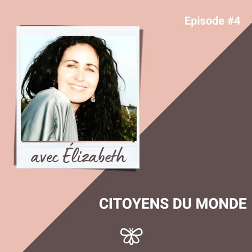 Citoyens du monde - Elizabeth