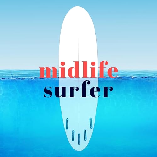 Midlife Surfer: Surf Podcast cover art