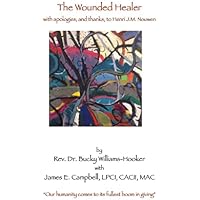 The Wounded Healer: with thanks, and apologies, to Henri J.M. Nouwen