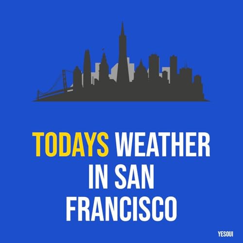 Todays weather in San Francisco cover art