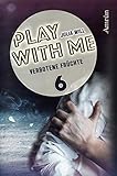  Play with me 6: Verbotene Früchte