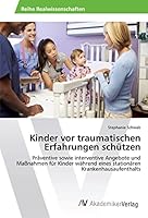 Kinder vor traumatischen Erfahrungen schützen 3639866606 Book Cover