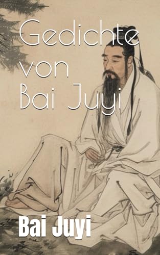 Gedichte von Bai Juyi