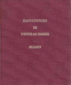 Hardcover Quantitative physics for scientists and engineers : mechanics Book