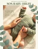 SOS Baby-Hilfe: Der Praxis Guide für Eltern: 20 Akut-Griffe, die Schreien sofort stoppen und Schmerzen lindern.