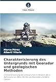  Charakterisierung des Untergrunds mit Georadar und geologischen Methoden: Charakterisierung des Untergrunds im Bereich der U-Bahnstationen Bello Monte, Las Mercedes und Bello Campo