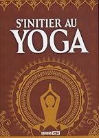 s initier au yoga* 2822601356 Book Cover