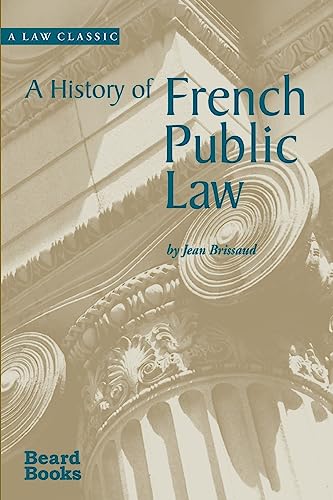 A History of French Public Law (Law Classic)
