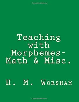 Paperback Teaching with Morphemes- Math & Miscellaneous Book