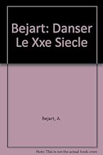Download Bejart: Danser Le Xxe Siecle PDF