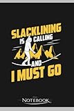  Notebook: Funny Slacklining Sport Slackline Slackliner Gift: Classic Notebook a 6 x 9 inches 120 pages To-Do List Notebook, Note Pad, Notes