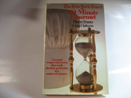 The New York Times 60-Minute Gourmet: Gourmet R... B0017FPETO Book Cover