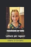 FANTASTICANDO PER EMILIA: Letture per ragazzi