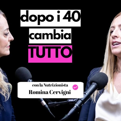 La Nutrizionista: Dopo i 40 Cambia Tutto (con Romina Cervigli Fondazione Longo)