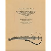Breve et facile instruction pour apprendre le tablature, &agrave; bien accorder, conduire, et disposer la main sur le cistre