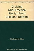 Cruising Mid-America Stories From Lakeland Boating B008BM2JLW Book Cover