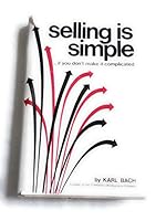 Selling Is Simple ... If You Don't Make It Complicated 0930992032 Book Cover