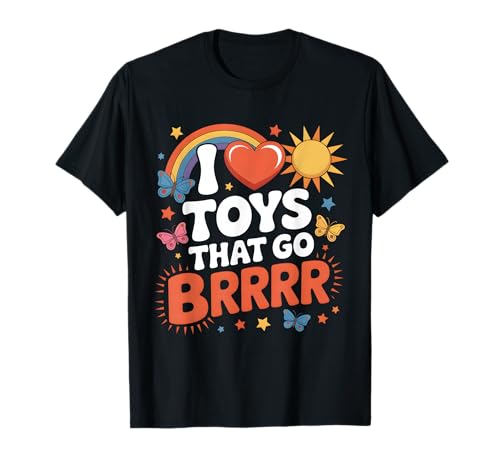 I Love Toys That Go Brrr Funny Inappropriate Embarrassing T-Shirt