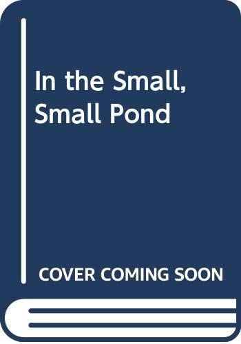 In the Small, Small Pond 0606155872 Book Cover