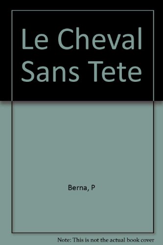 Le Cheval Sans Tete [French] 226100057X Book Cover