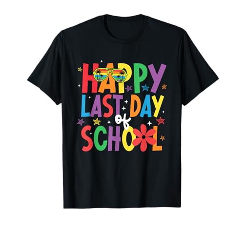 Happy Last-Day of School 2026 Summer Break Teacher Student T-Shirt