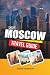 MOSCOW TRAVEL GUIDE 2027: Red Square, Kremlin Landmarks, St. Basil’s Cathedral, Moscow Metro & Russian History